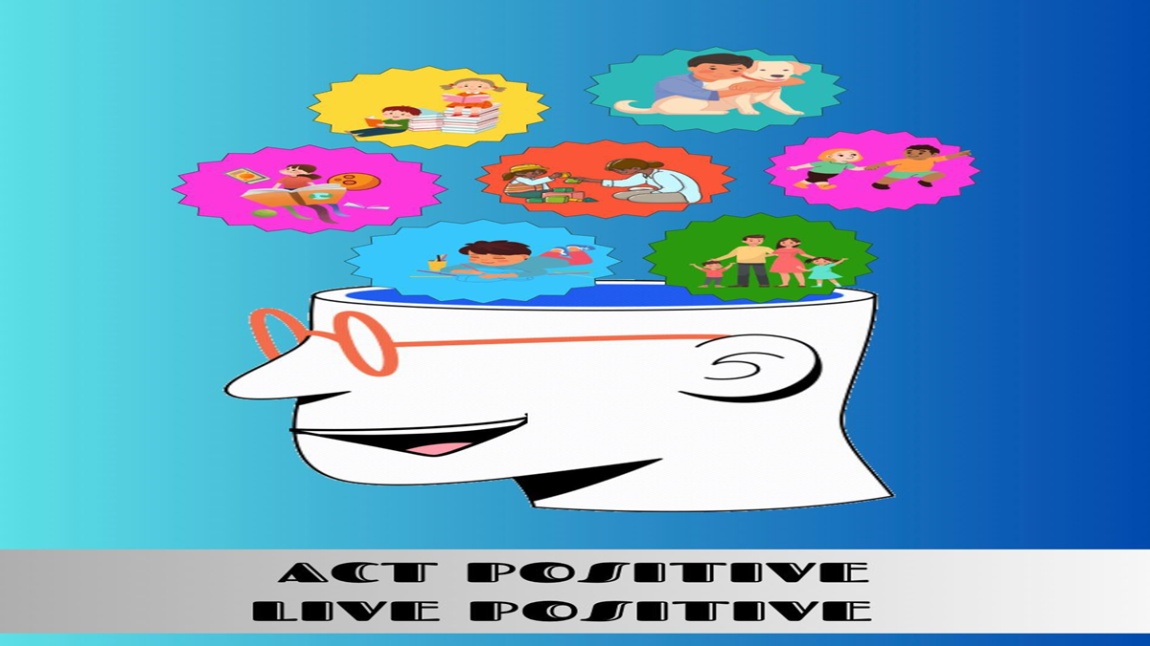 Olumlu Davran- Olumlu Yaşa / Act Positive - Live Positive eTwinning Projemiz